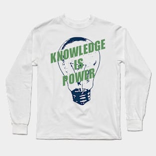 'Knowledge Is Power' Education Shirt Long Sleeve T-Shirt